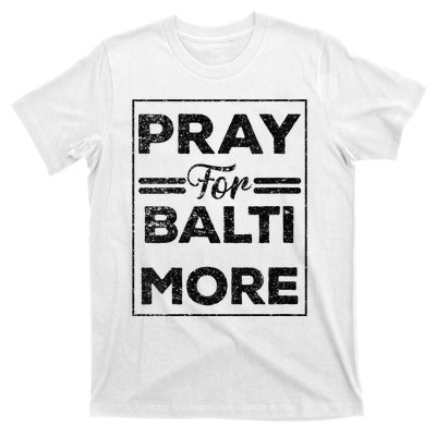 Baltimore Strong Pray For Baltimore Praying For Baltimore T-Shirt