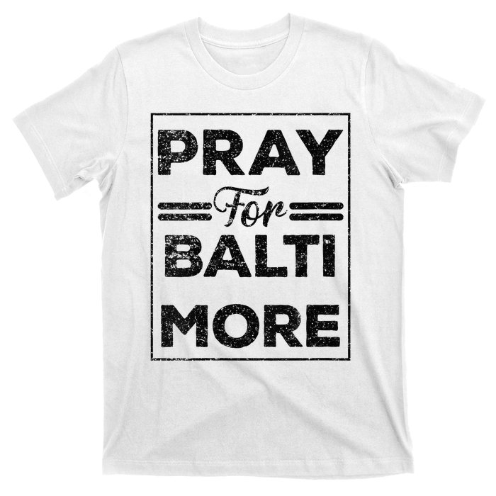 Baltimore Strong Pray For Baltimore Praying For Baltimore T-Shirt