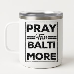 Baltimore Strong Pray For Baltimore Praying For Baltimore 12 oz Stainless Steel Tumbler Cup