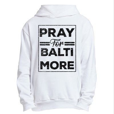 Baltimore Strong Pray For Baltimore Praying For Baltimore Urban Pullover Hoodie