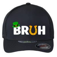 Bruh St Patricks Day Patricks Day Funny Flexfit Unipanel Trucker Cap