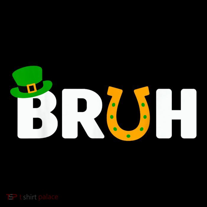 Bruh St Patricks Day Patricks Day Funny Button