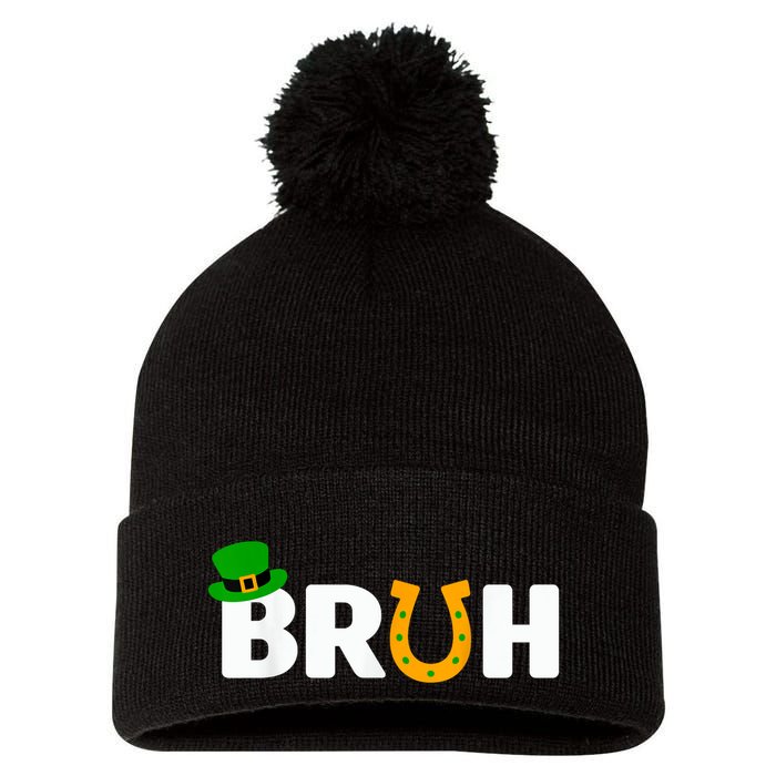 Bruh St Patricks Day Patricks Day Funny Pom Pom 12in Knit Beanie