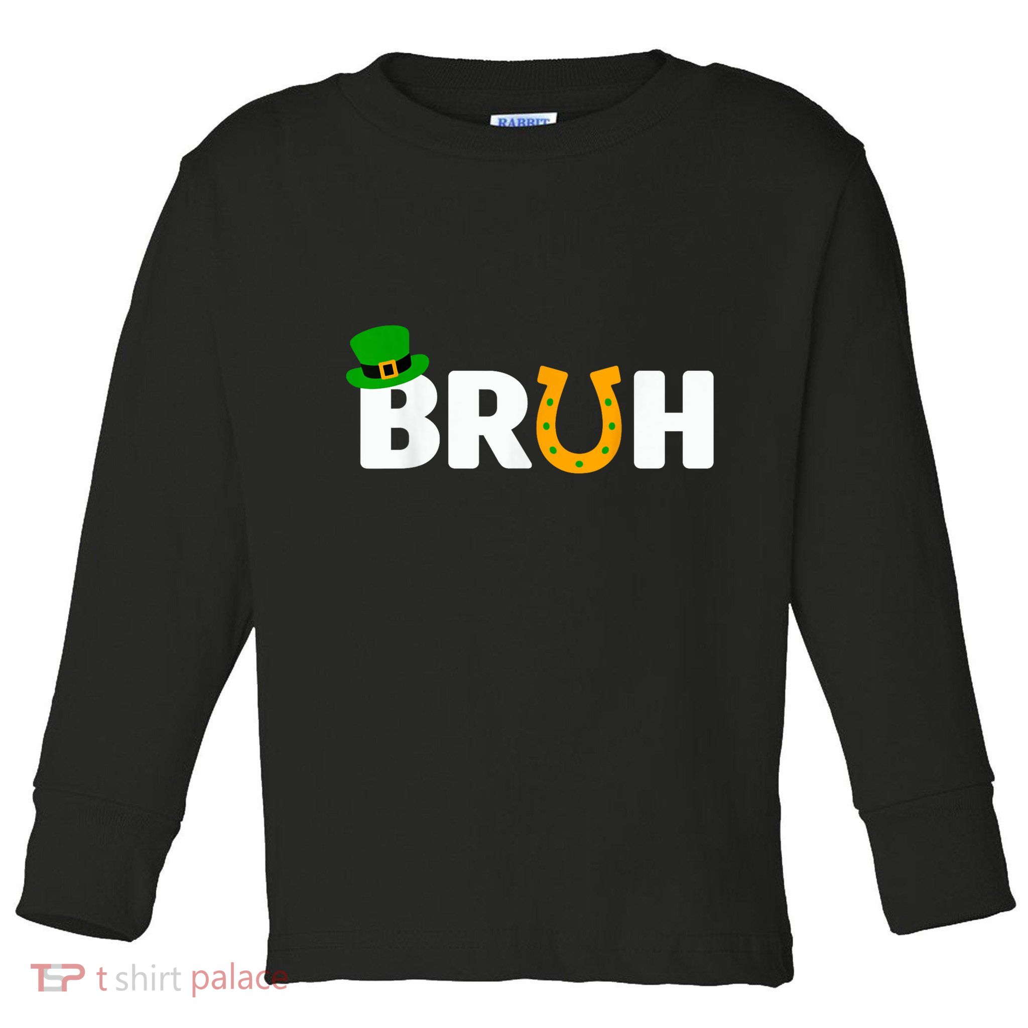 Bruh St Patricks Day Patricks Day Funny Toddler Long Sleeve Shirt