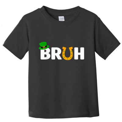 Bruh St Patricks Day Patricks Day Funny Toddler T-Shirt