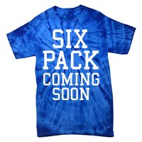 Backprint Six Pack Coming Soon Funny Gift Tie-Dye T-Shirt