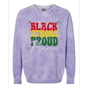 Black Strong Proud Mama Black History Colorblast Crewneck Sweatshirt