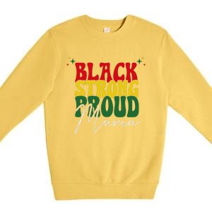 Black Strong Proud Mama Black History Premium Crewneck Sweatshirt