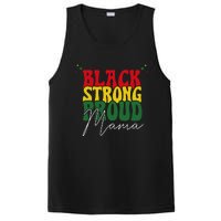 Black Strong Proud Mama Black History PosiCharge Competitor Tank