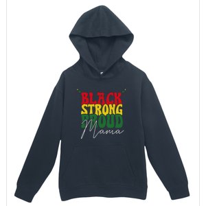 Black Strong Proud Mama Black History Urban Pullover Hoodie