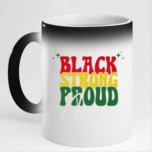 Black Strong Proud Nana Black History 11oz Black Color Changing Mug