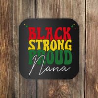 Black Strong Proud Nana Black History Coaster