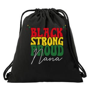 Black Strong Proud Nana Black History Drawstring Bag