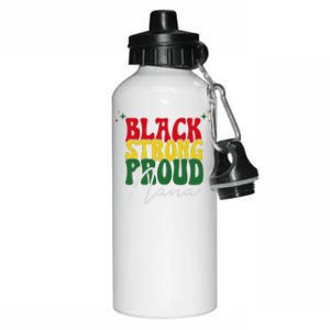 Black Strong Proud Nana Black History Aluminum Water Bottle