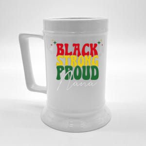 Black Strong Proud Nana Black History Beer Stein