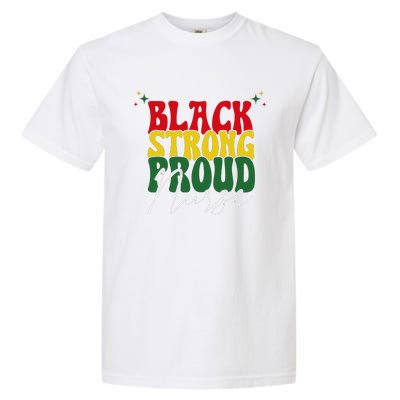 Black Strong Proud Nurse Black History Garment-Dyed Heavyweight T-Shirt