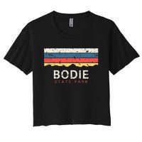 Bodie State Park Vintage Ca Souvenirs California Women's Crop Top Tee