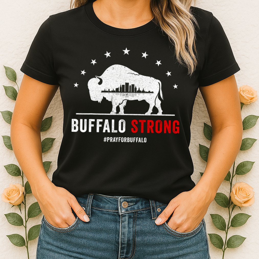 Choose Love Buffalo Strong Pray For Buffalo Womens T-Shirt