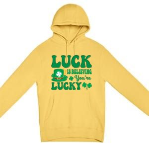 Believing St Patricks Day Cute Gift Premium Pullover Hoodie