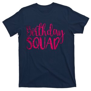 Birthday Squad Party Bday Pink Birthday Gift T T-Shirt