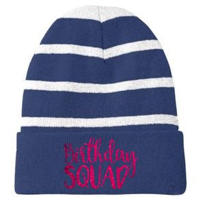 Birthday Squad Party Bday Pink Birthday Gift T Striped Beanie with Solid Band