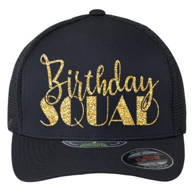 Birthday Squad Party Birthday Bday Gold Gift Flexfit Unipanel Trucker Cap