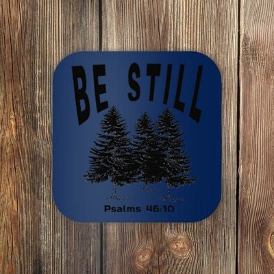 Be Still Psalms 4610 Christian Camping Hiking Pines Coaster