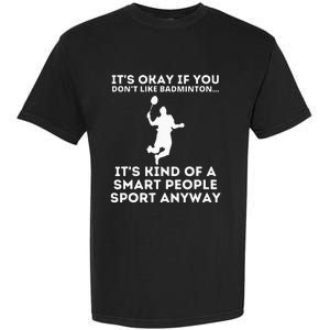 Badminton Smart People Sport Funny Badminton Garment-Dyed Heavyweight T-Shirt