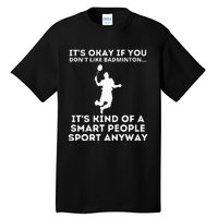 Badminton Smart People Sport Funny Badminton Tall T-Shirt