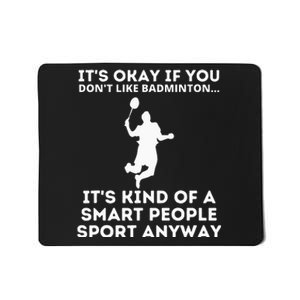 Badminton Smart People Sport Funny Badminton Mousepad