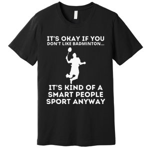 Badminton Smart People Sport Funny Badminton Premium T-Shirt