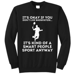 Badminton Smart People Sport Funny Badminton Tall Sweatshirt