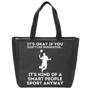 Badminton Smart People Sport Funny Badminton Zip Tote Bag