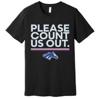 Boise State Please Count Us Out Premium T-Shirt