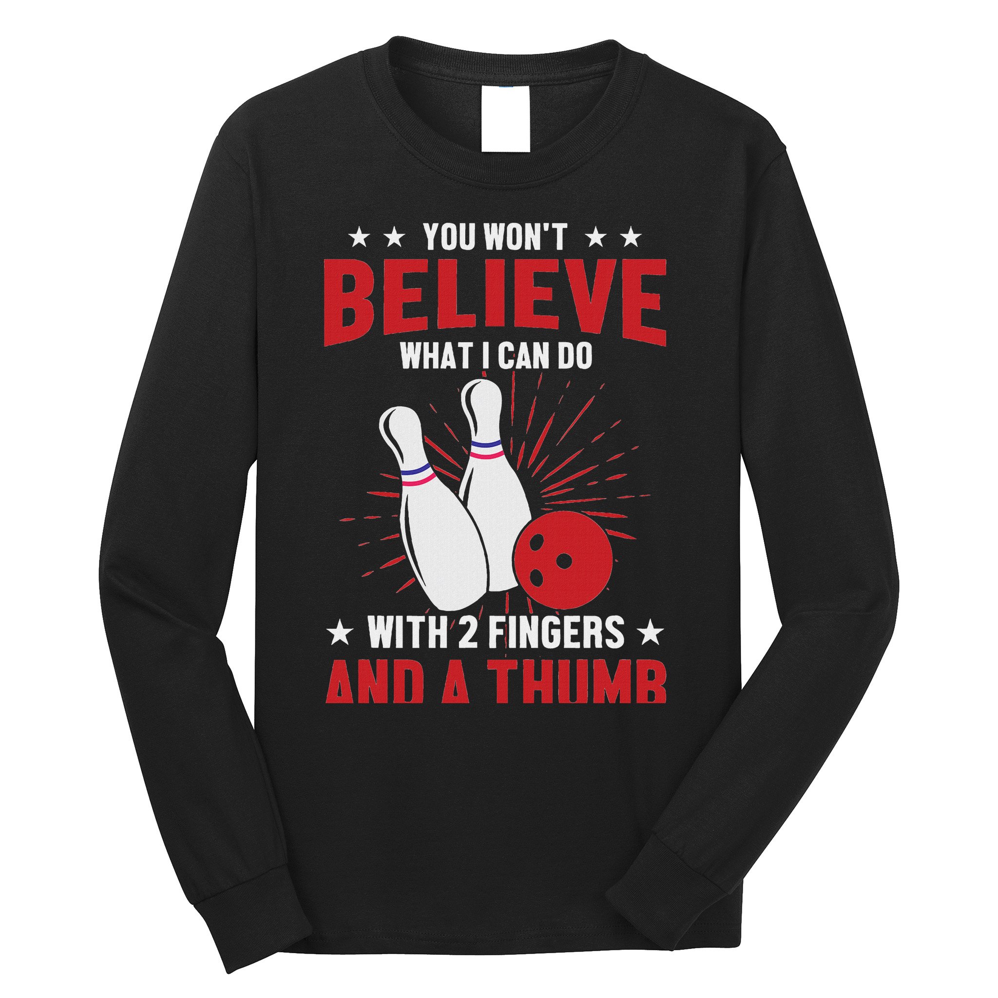 Bowler Sport Quotes Funny Bowling Lover Long Sleeve Shirt