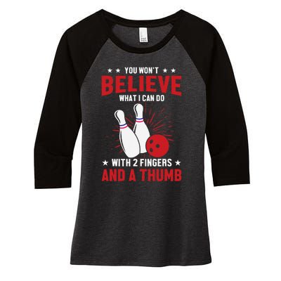 Bowler Sport Quotes Funny Bowling Lover Women's Tri-Blend 3/4-Sleeve Raglan Shirt