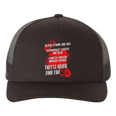 Blood Stains Red Ultraviolet Lights Blue They Never Find You Yupoong Adult 5-Panel Trucker Hat