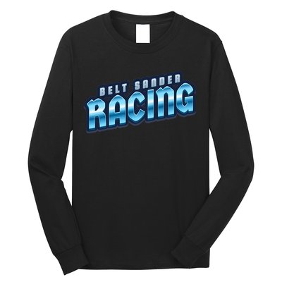 Belt Sander Racer Long Sleeve Shirt