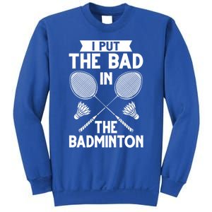 Badminton Shuttlecock Racket Birdie Player Cute Gift Sweatshirt