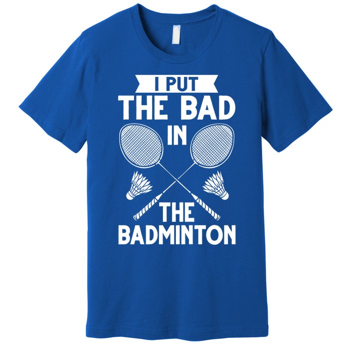 Badminton Shuttlecock Racket Birdie Player Cute Gift Premium T-Shirt