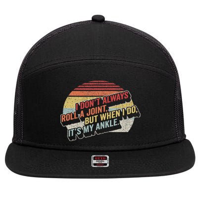 Bag Some Rays I Don't Always Roll A Joint, But When I Do, It's My Ankle. Retro Modern Black 7 Panel Mesh Trucker Snapback Hat