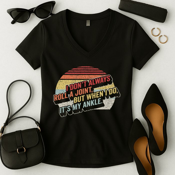 Bag Some Rays I Don't Always Roll A Joint, But When I Do, It's My Ankle. Retro Modern Black Women's V-Neck T-Shirt