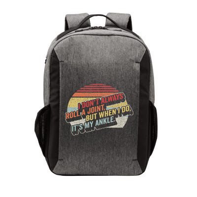 Bag Some Rays I Don't Always Roll A Joint, But When I Do, It's My Ankle. Retro Modern Black Vector Backpack