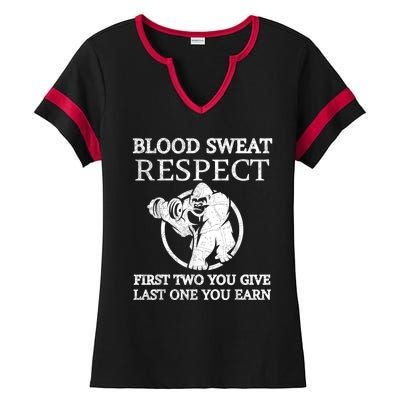 Blood Sweat Respect First Two You Give Last One You Earn Ladies Halftime Notch Neck Tee