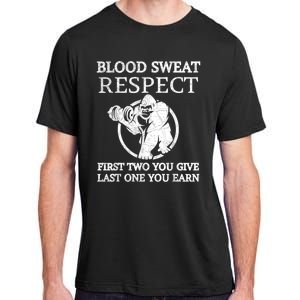 Blood Sweat Respect First Two You Give Last One You Earn Adult ChromaSoft Performance T-Shirt