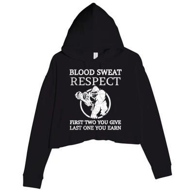 Blood Sweat Respect First Two You Give Last One You Earn Crop Fleece Hoodie