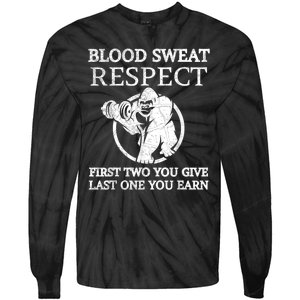 Blood Sweat Respect First Two You Give Last One You Earn Tie-Dye Long Sleeve Shirt