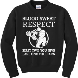 Blood Sweat Respect First Two You Give Last One You Earn Kids Sweatshirt