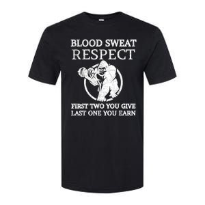 Blood Sweat Respect First Two You Give Last One You Earn Softstyle CVC T-Shirt