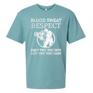 Blood Sweat Respect First Two You Give Last One You Earn Sueded Cloud Jersey T-Shirt